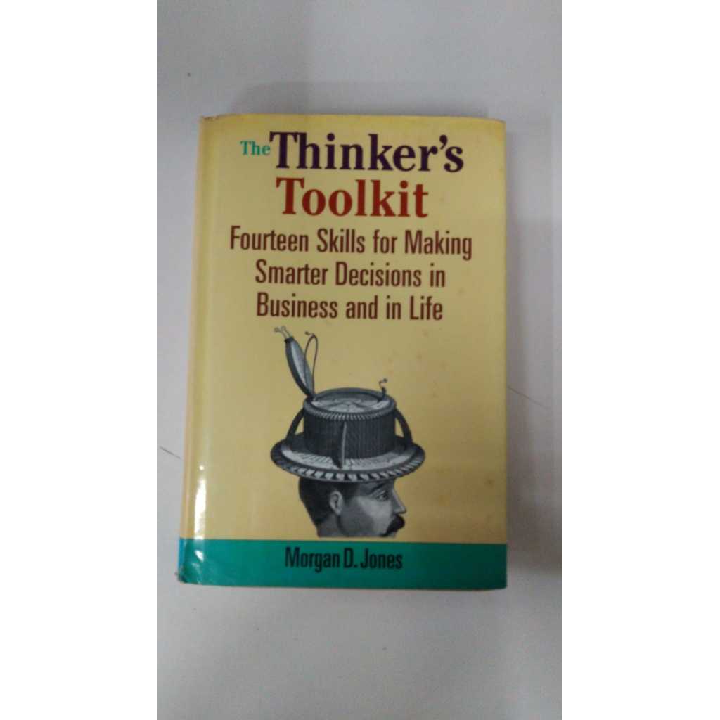 Livro The thinker's toolkit fourteen skills for making smarter decisions in business and in life morgan d jones 16885