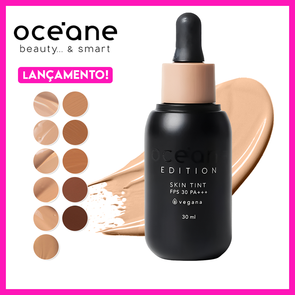 Océane Edition Base Líquida Skin Tint 30ml (Base Líquida com FPS30, Textura fluida e cobertura leve) em Oferta na Shopee