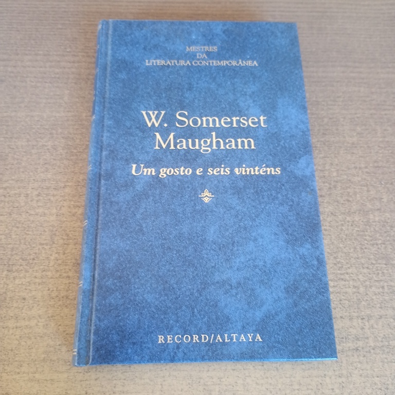 Livro Um Gosto e Seis Vinténs - W. Somerset Maugham
