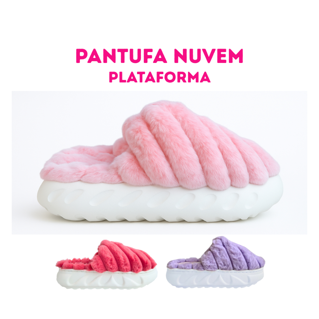 Pantufa Feminina Solado Nuvem Plataforma Ultra Luxo