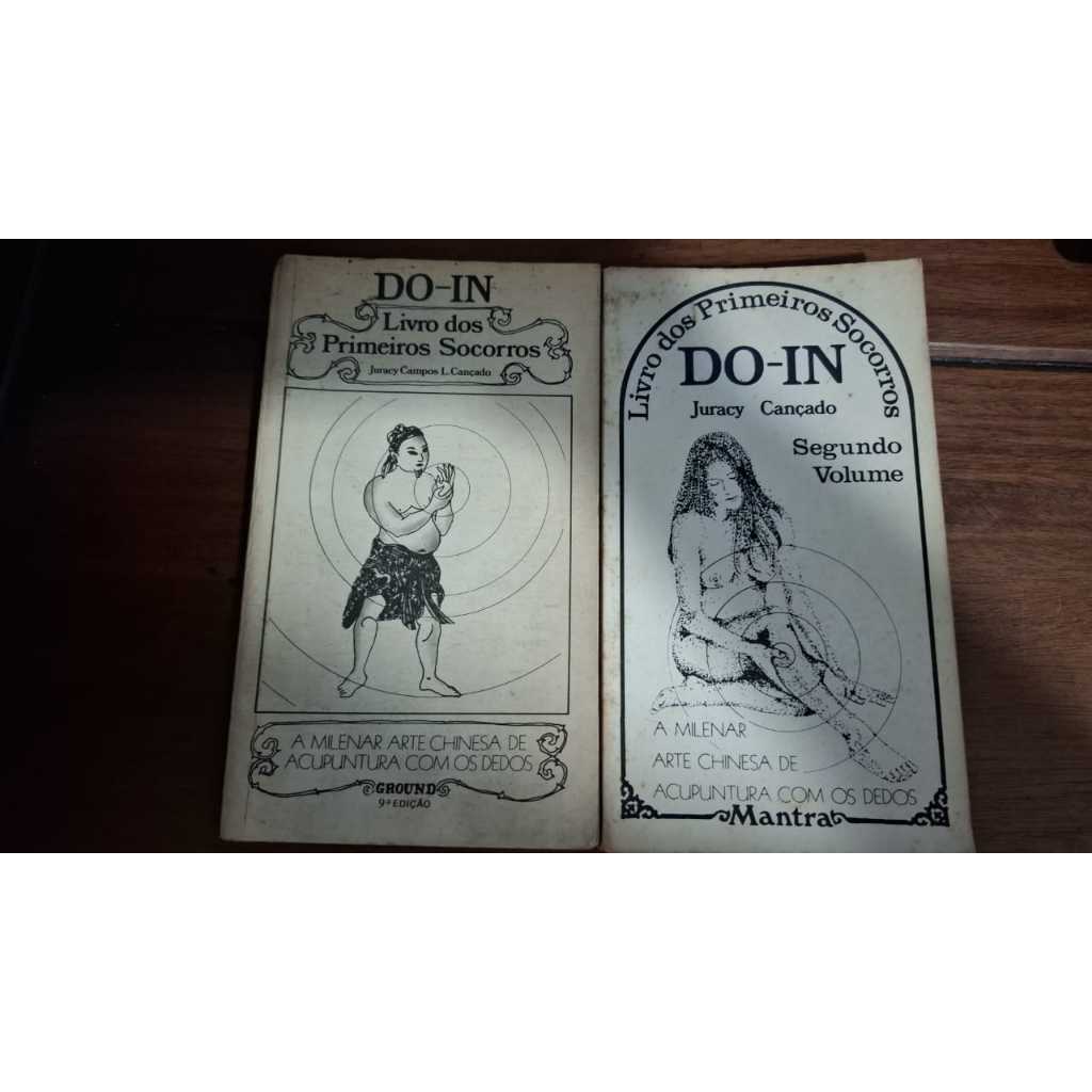 LIVRO DO-IN: LIVRO DOS PRIMEIROS SOCORROS (2 LIVROS), DE JURACY CANÇADO, EDITORA GROUND/MANTRA