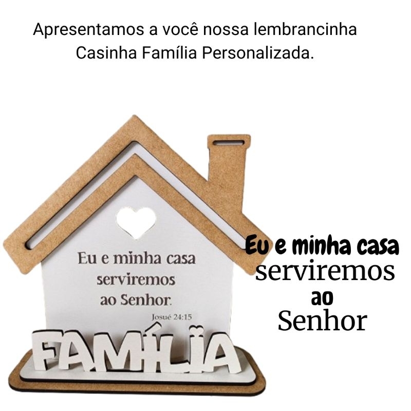 Lembrancinha Casa Lar Família Eu e minha casa Serviremos ao Senhor Personalizada 20cm