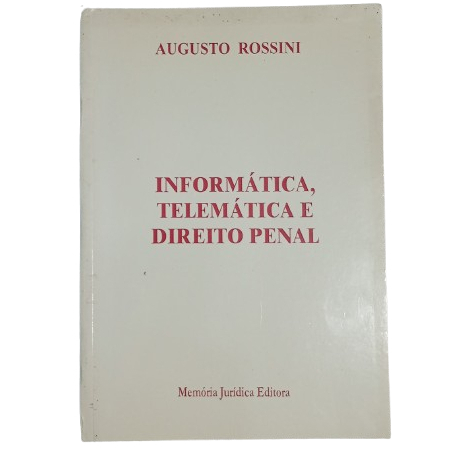 Livro Direito Penal Informatica Telematica - Augusto Rossini - 352 pag