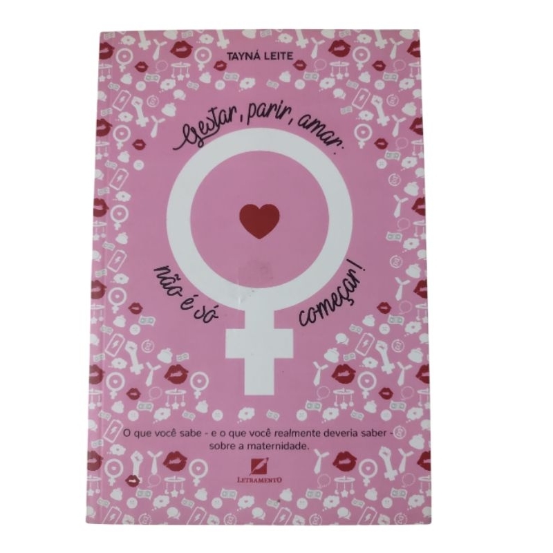 Gestar, Parir, amor, não é só começo