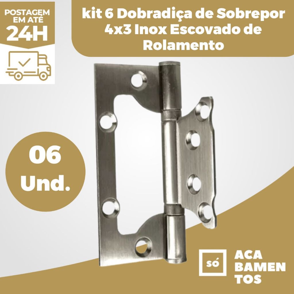 06 Dobradiça Aço Inox Encaixe Rápido Sobrepor 4x3 Reforçada para usos em Janelas, Móveis, Portas