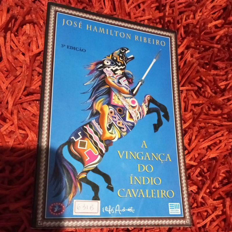 A vingança do índio cavaleiro Coleção Veredas José Hamilton Ribeiro (631b)