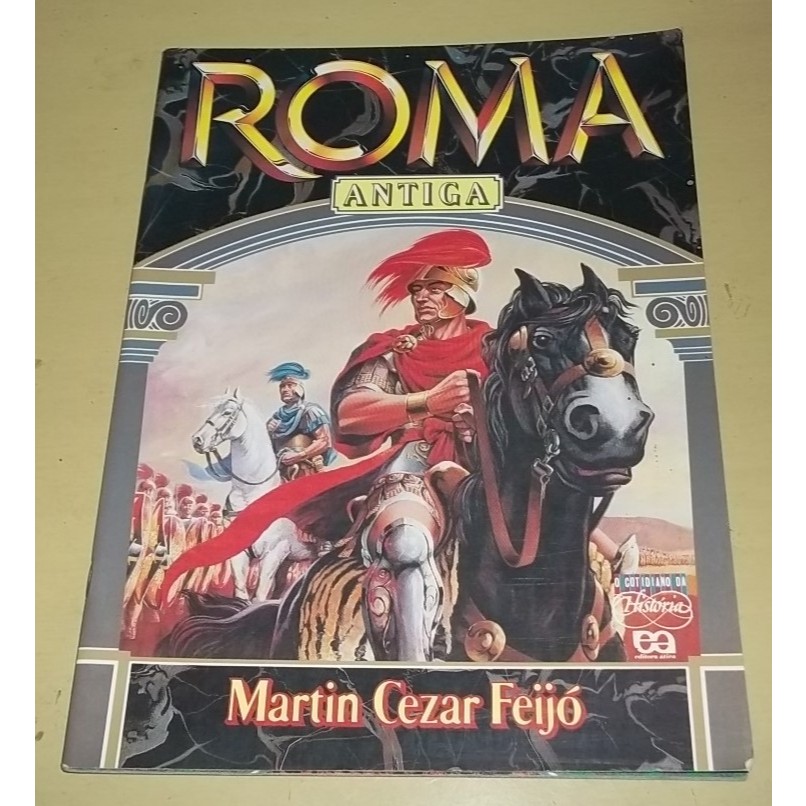 Livro Roma Antiga - Martim Cezar Feijó - A Crise da República