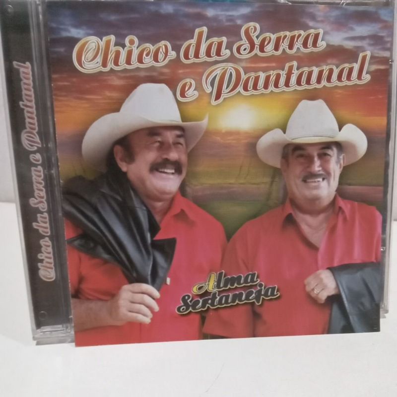 CD CHICO DA SERRA & PANTANAL -ALMA SERTANEJA TIRAGEM AA-1000