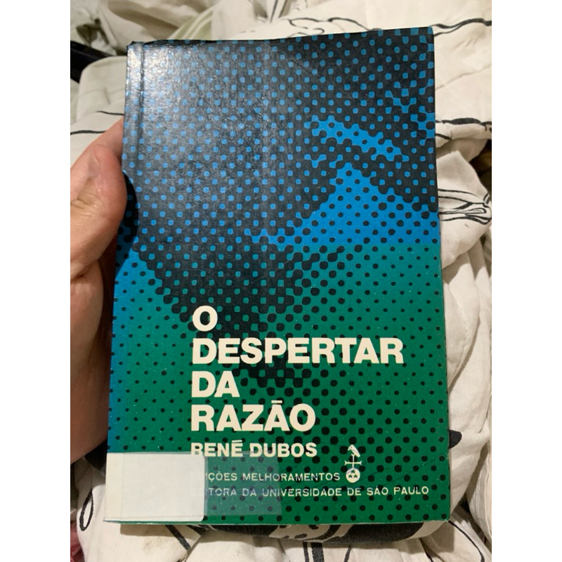 O despertar da razão - Rene Dubos