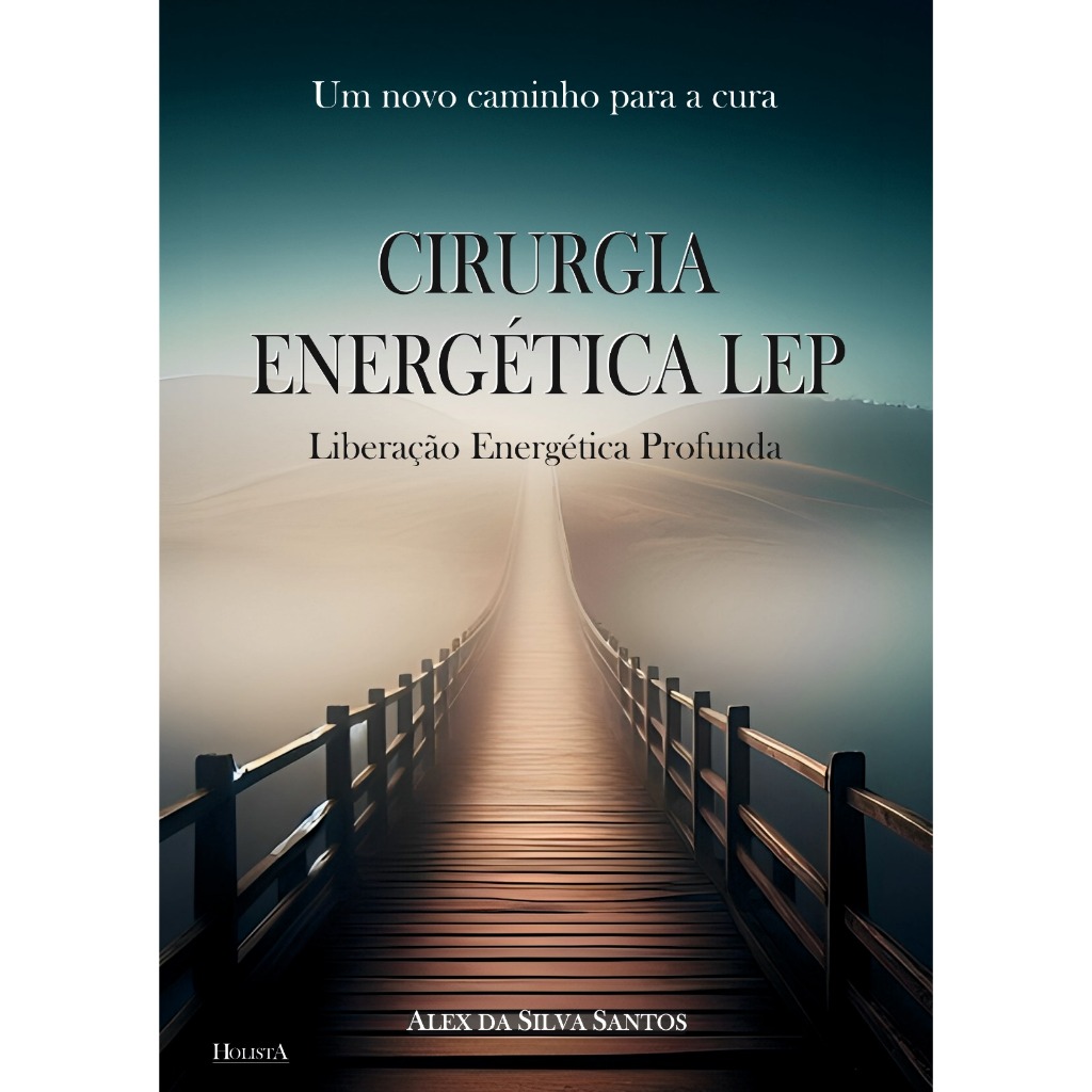 Livro Cirurgia Energética Lep - Liberação Energética Profunda Por Alex Silva