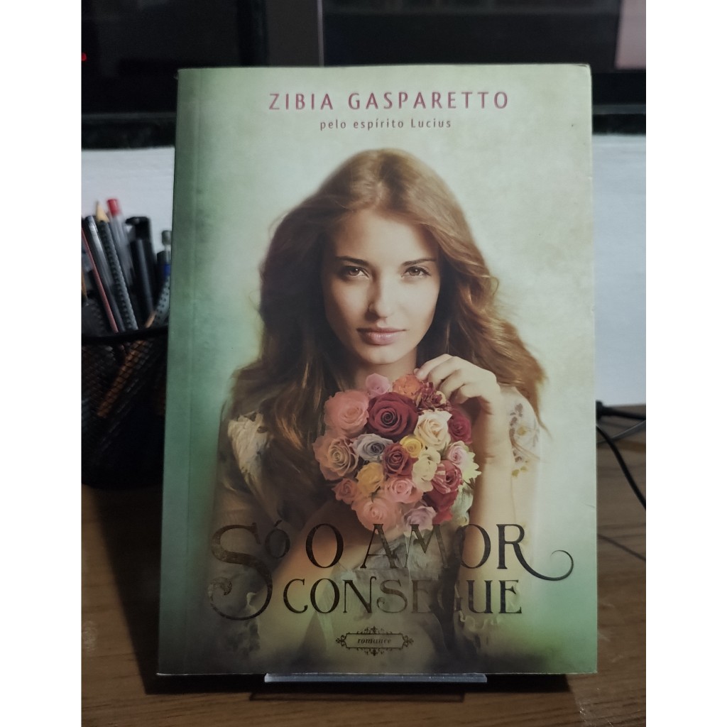 Livro: Só O Amor Consegue - Zibia Gasparetto