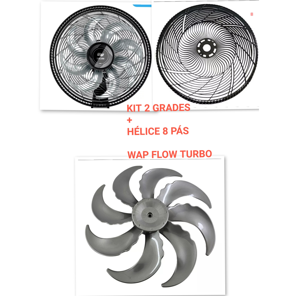 Kit grade dianteira e grade traseira + hélice 8 Pás p/ ventilador WAP FLOW turbo