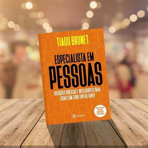 livro especialista em pessoas tiago brunet