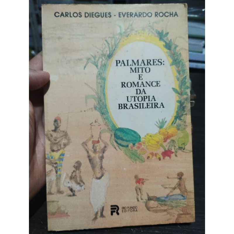 Palmares: mito e romance da utopia Brasileira