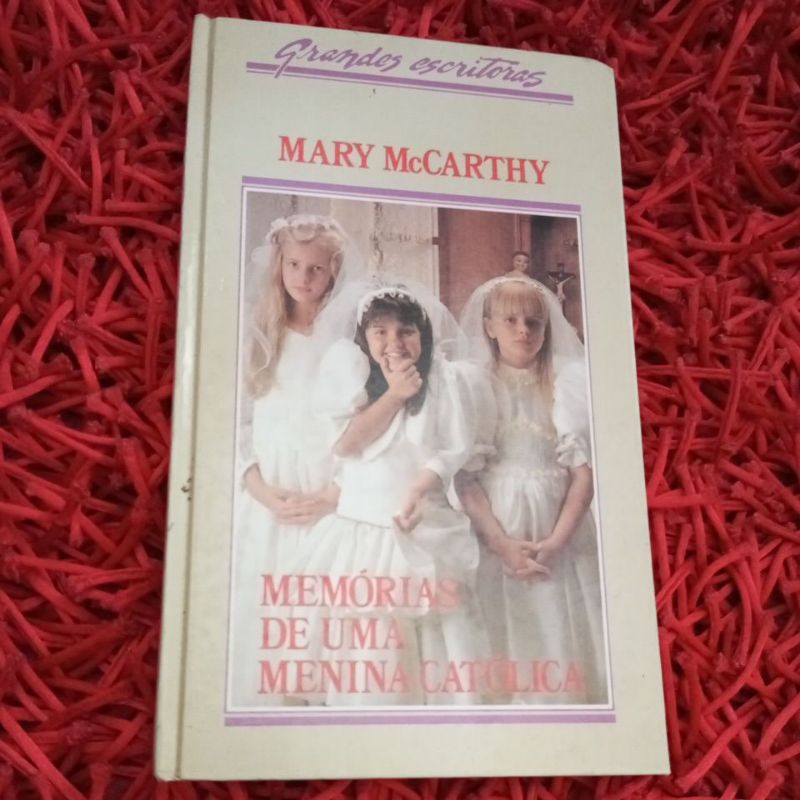 Memórias de uma menina católica capa dura Mary McCarthy Coleção Grandes escritoras(1337/38/39/40b)