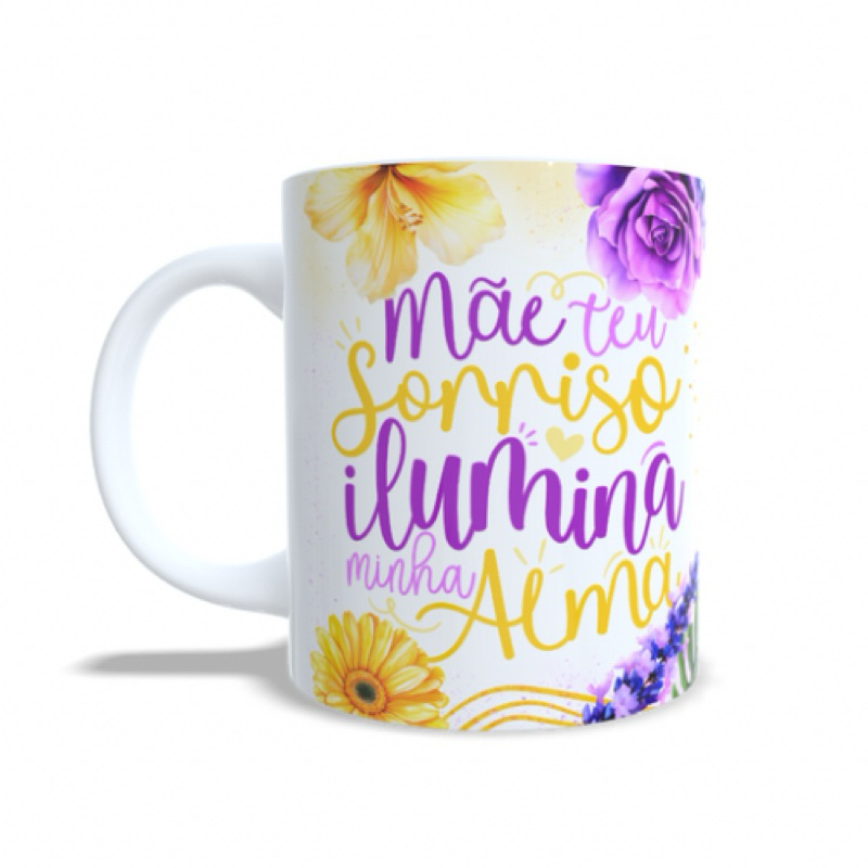 Caneca dia das mães - mãe seu sorriso ilumina minha alma - presente para mãe
