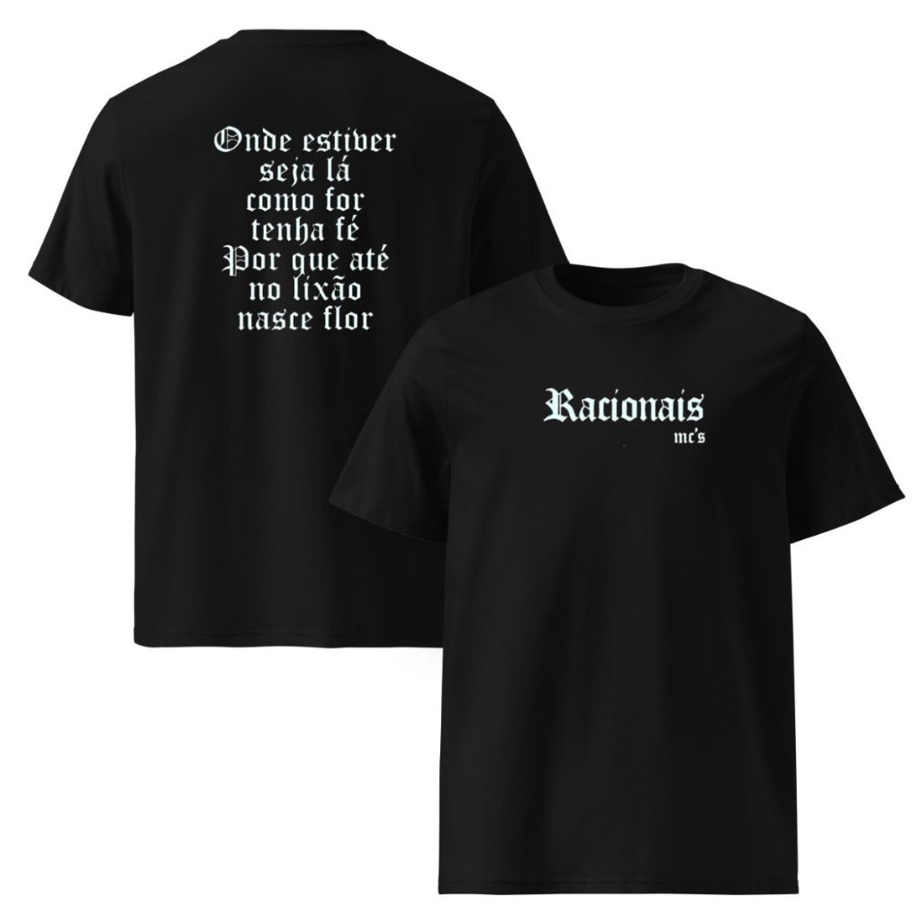 Camiseta Camisa Racionais Mcs Frase Até No Lixão Nasce Flor Vida Loka Rap Nacionais Blusa 100% Algodão Adulto Unissex