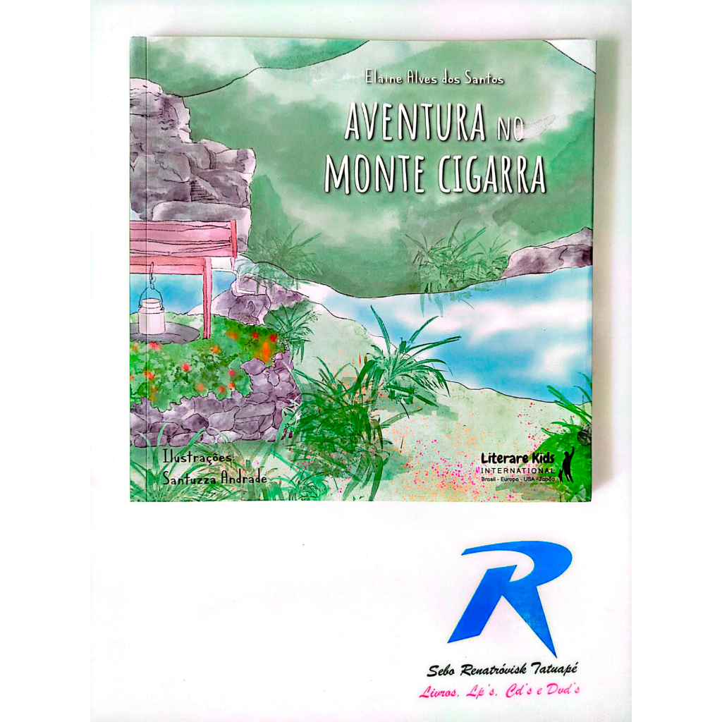 Aventura No Monte Cigarra - Editora: Literare Kids International - Elaine Alves Dos Santos
