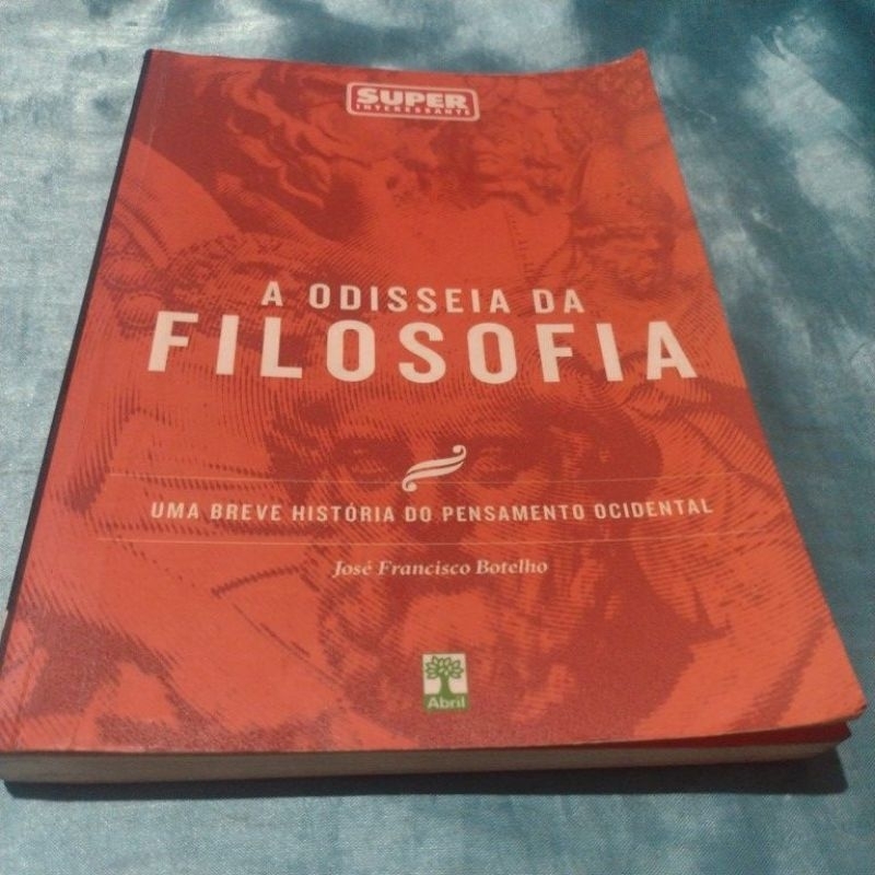 A Odisseia da filosofia (breve história do Pensamento Ocidental) José Francisco botelho