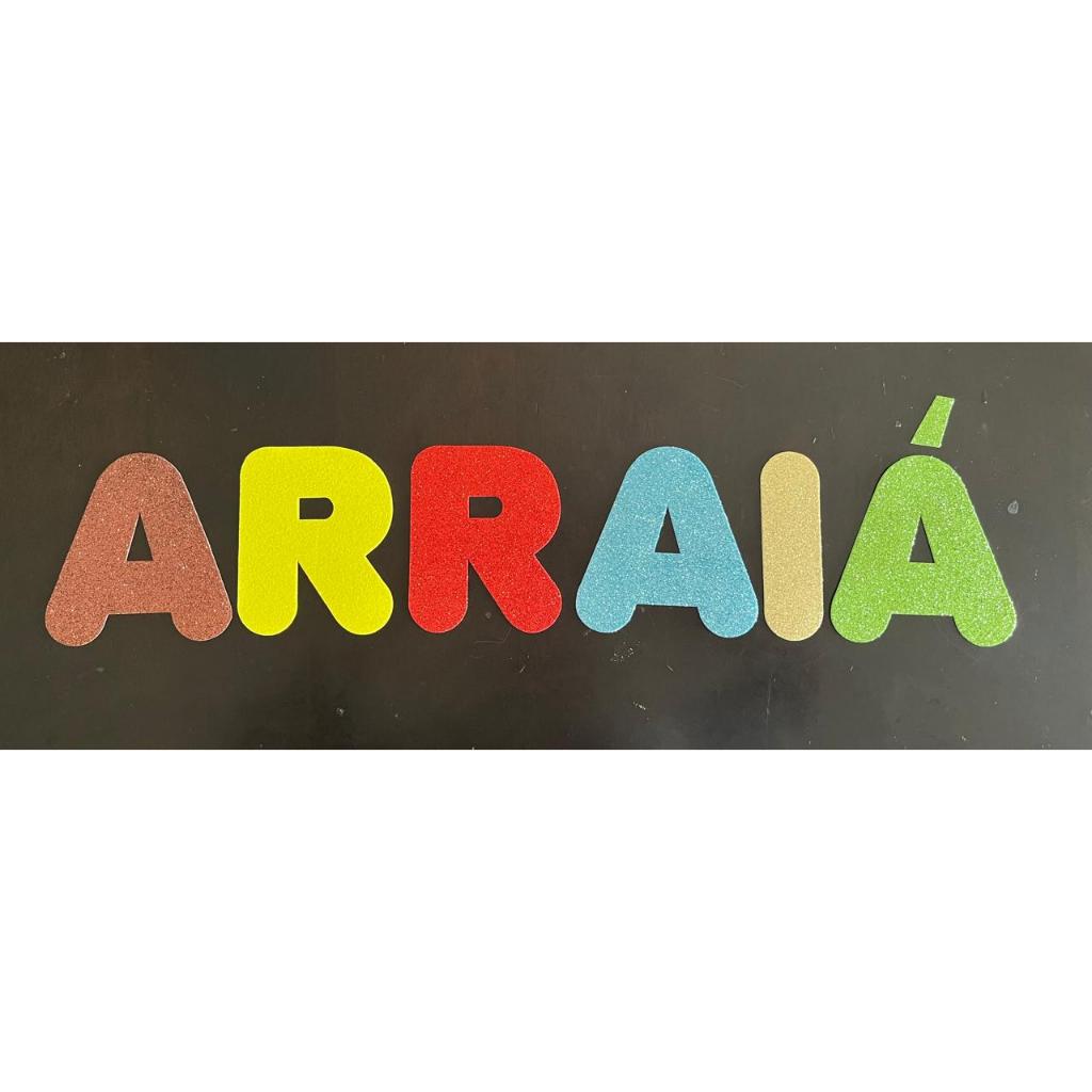 Kit Frase em EVA com glitter ARRAIA ou FESTA JUNINA - Colorido