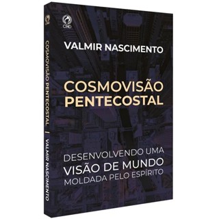 Cosmovisão Pentecostal - Valmir Nascimento em Oferta na Shopee