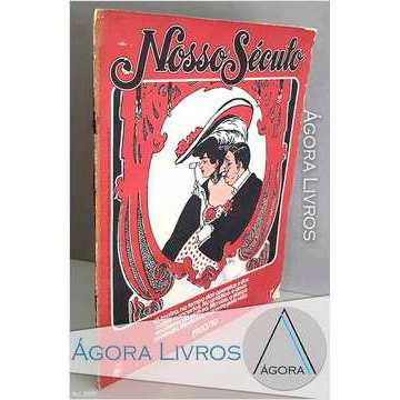 Nosso Século - 1900/10 - Abril Cultural