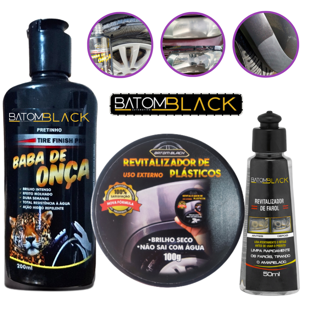 Pretinho de Pneu Baba De Onça + Limpa Farol + Revitalizador De Plásticos Batom Black