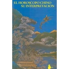 El Horoscopo Chino Su Interpretacion - Editorial Sirio