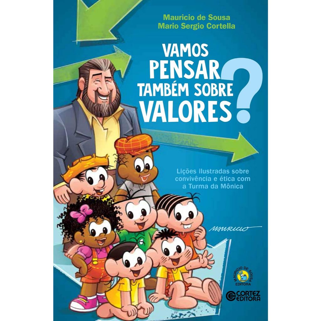 Vamos Pensar Também Sobre Valores? Lições Ilustradas Sobre Convivência e Ética com a Turma da Mônica