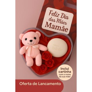 Kit Presente Dia das Mães com Ursinho Pelúcia + Sabonete Natura | Pronto para Presentear