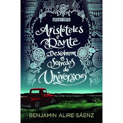 Aristóteles e Dante descobrem os segredos do Universo: 1