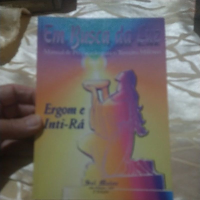 Em busca da Luz- Manual de Preparação para o Terceiro Milênio/ Ergom e Inti-Rá
