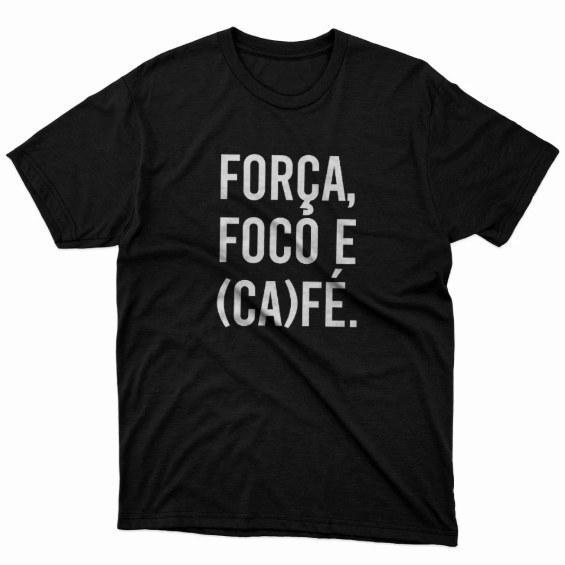 Camiseta Masculina Com Estampa Foco Força (Ca)Fé Piada Tecido Premium 100% Algodão