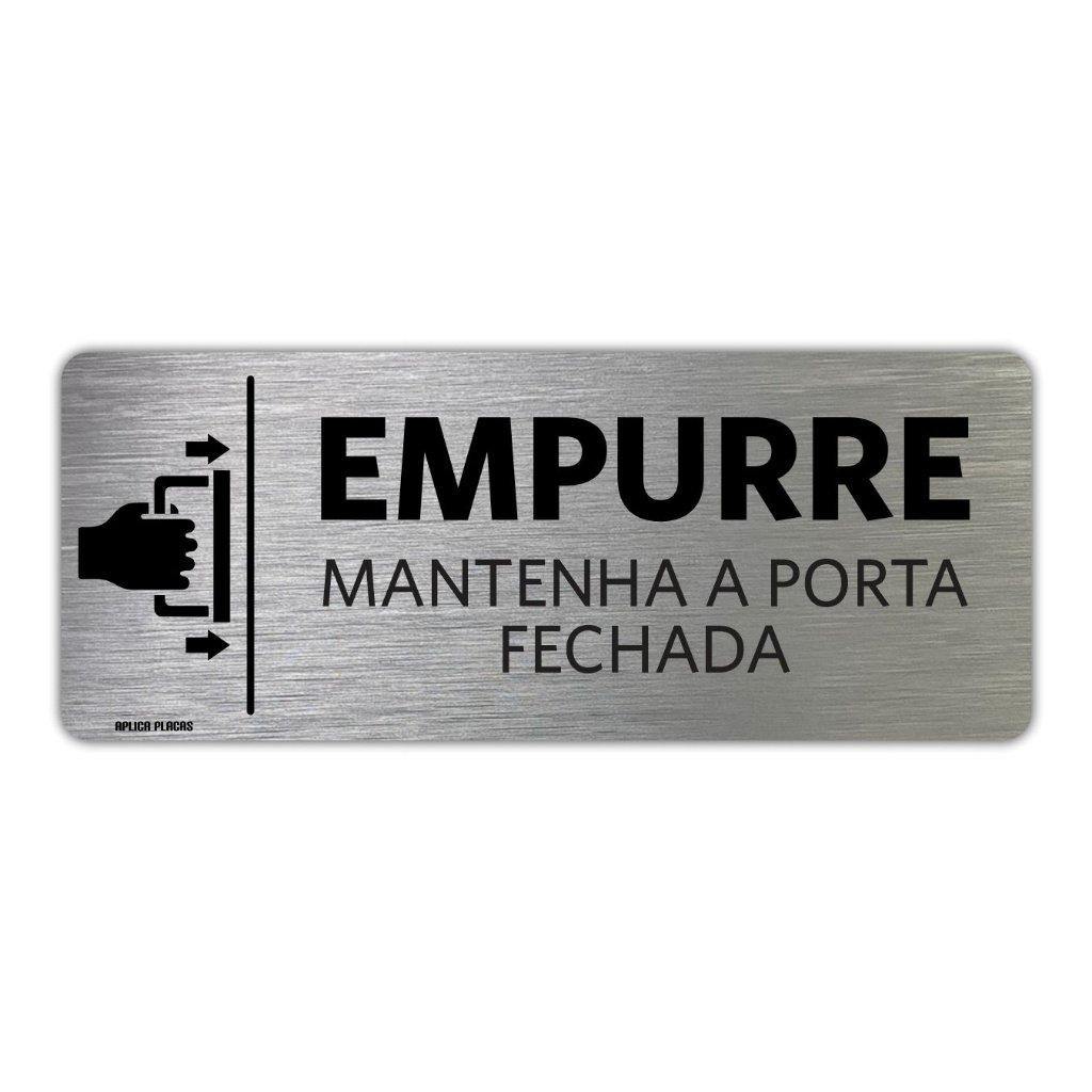 Placa indicação Empurre Mantenha Porta Fechada - 8x20cm em Oferta na Shopee