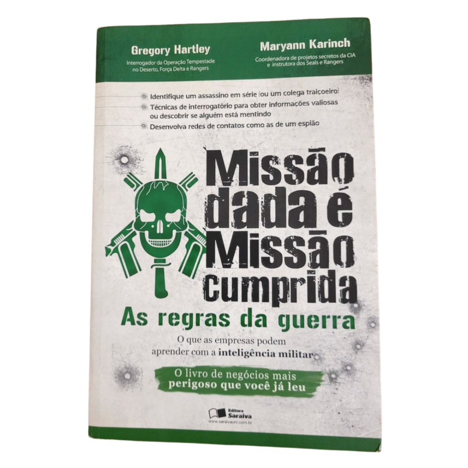 Livro: Missão dada é Missão cumprida - As regras da Guerra Gregory Hartley e Maryann Karinch