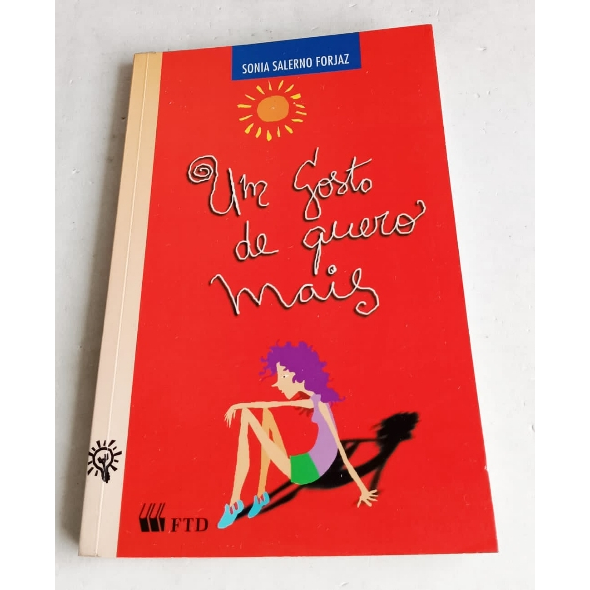 UM GOSTO DE QUERO MAIS, Sonia Salerno Forjaz