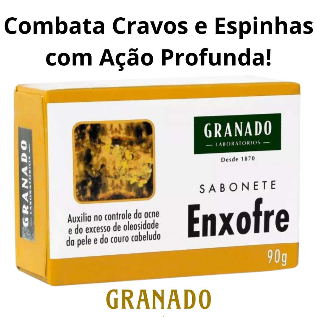 Sabonete Granado Enxofre Antiacne 90g – Controle da Oleosidade e Ação Antisséptica