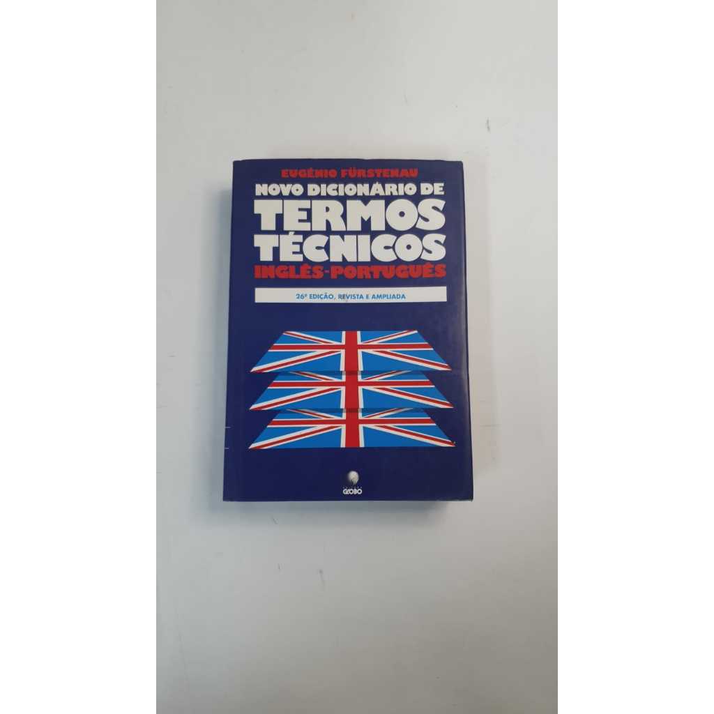 Livro  Novo Dicionário de Termos Técnicos Inglês Português 26ª Edição Editora Globo A3955