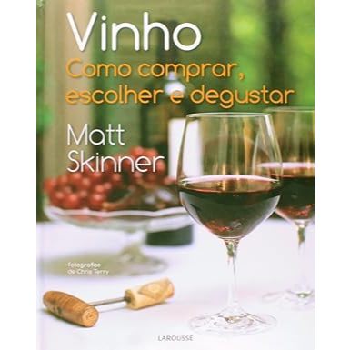 Vinho: Como Comprar, Escolher e Degustar (C2)