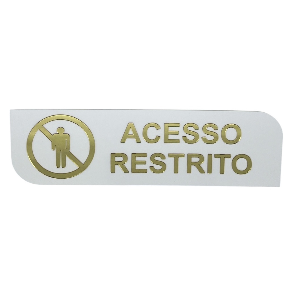 Placa Sinalização Acesso Restrito Porta Entrada Proibida Acrílico Branco Com Dourado 30x9 cm em Oferta na Shopee