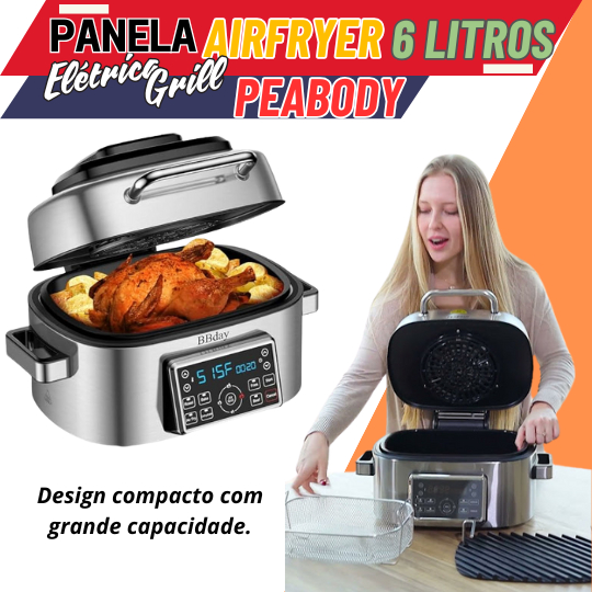 AIRFRYER 6 LITROS 2 EM 1 - GRILL E PANELA ELÉTRICA - FRITADEIRA INOX 127V, C/ PANELA, GRELHA, CESTO.