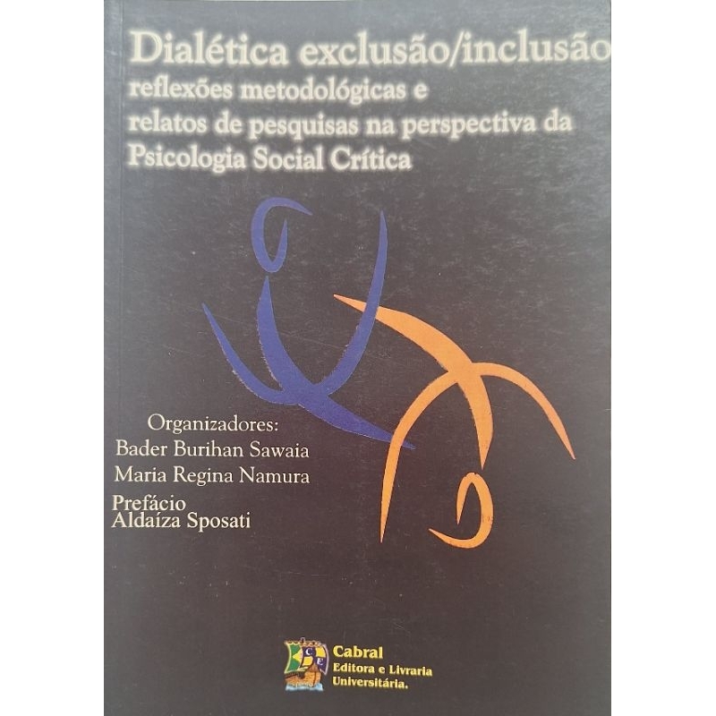 (Veja o vídeo) - Livros USADOS: Dialética Exclusão/Inclusão- Org. Baker Burihan Sawaia e outros