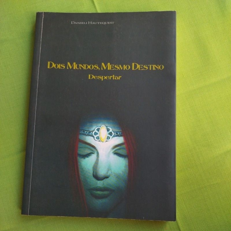 Livro: Dois mundos , Mesmo Destino ( Despertar).