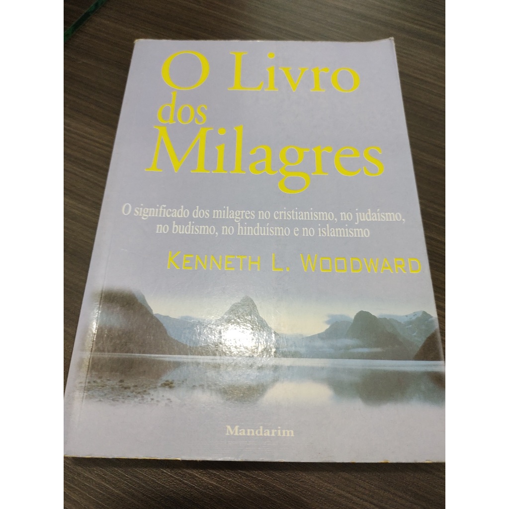 O Livro dos Milagres Kenneth L. Woodward