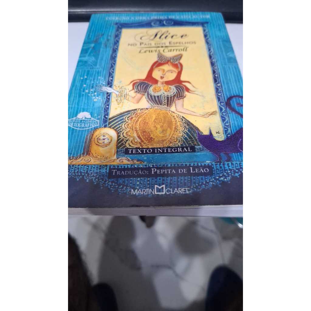 LIVRO ALICE NO PAIS DOS ESPELHOS - LEWIS CARROLL - LITERATURA ESTRANGEIRA