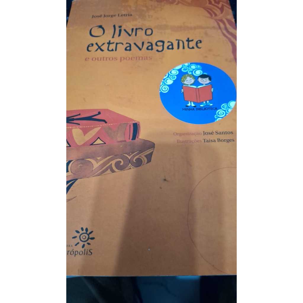 LIVRO - O LIVRO EXTRAVAGANTE E OUTROS POEMAS - JOSE JORGE LETRIA - INFANTO JUVENIL