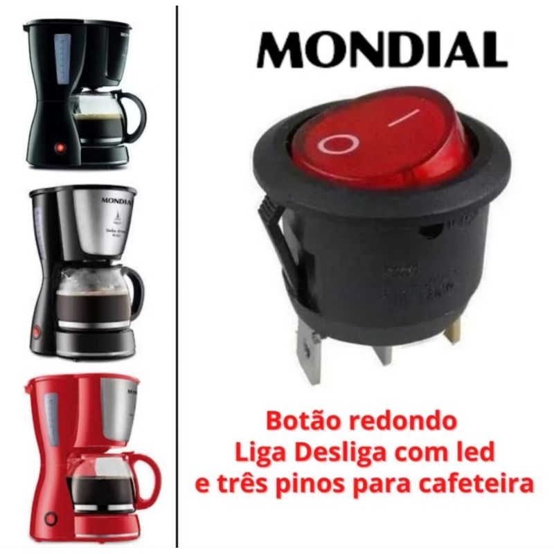 Botão Redondo liga/Desliga C/ Led Cafeteira Mondial Bella Dolce Amore Black C/ 3 Pinos