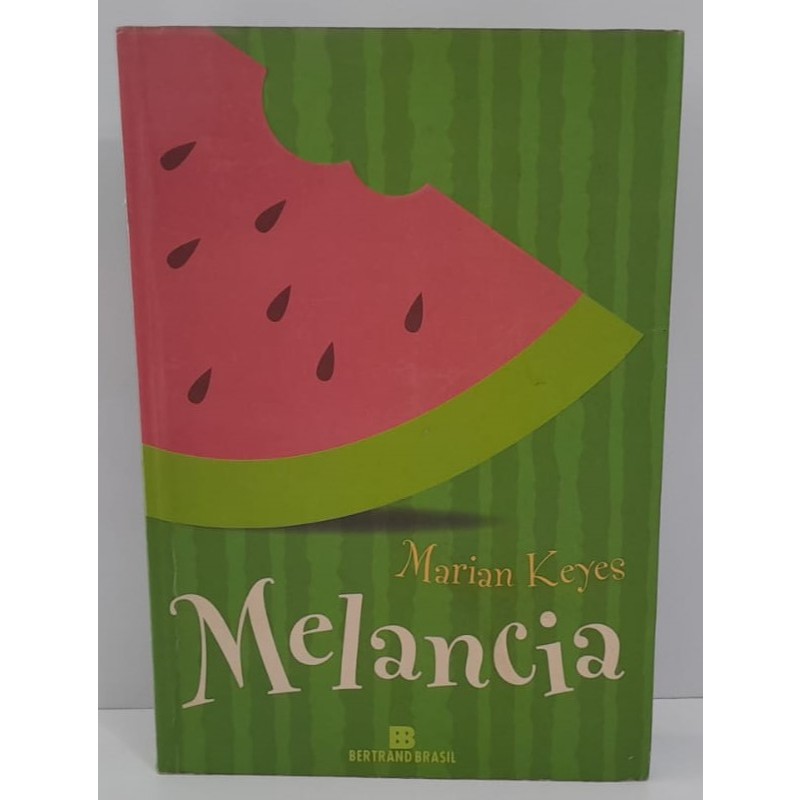 Livro Melancia - Marian Keyes - 489 Páginas (Seminovo) - Bertrand Brasil - 2005