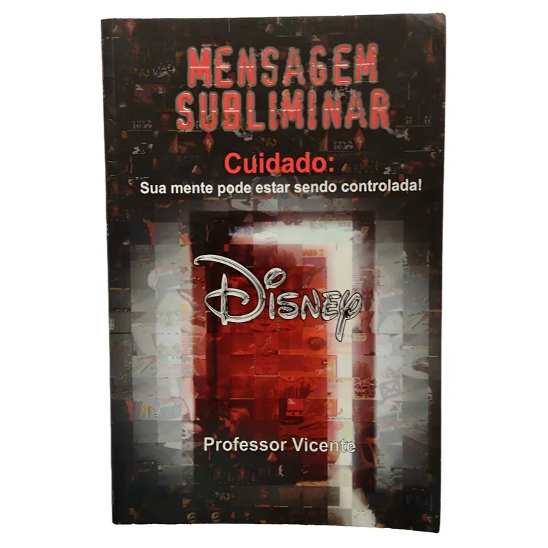 Livro Mensagem Subliminar Cuidado: Sua Mente Pode Estar Sendo Controlada! De Professor Vicente