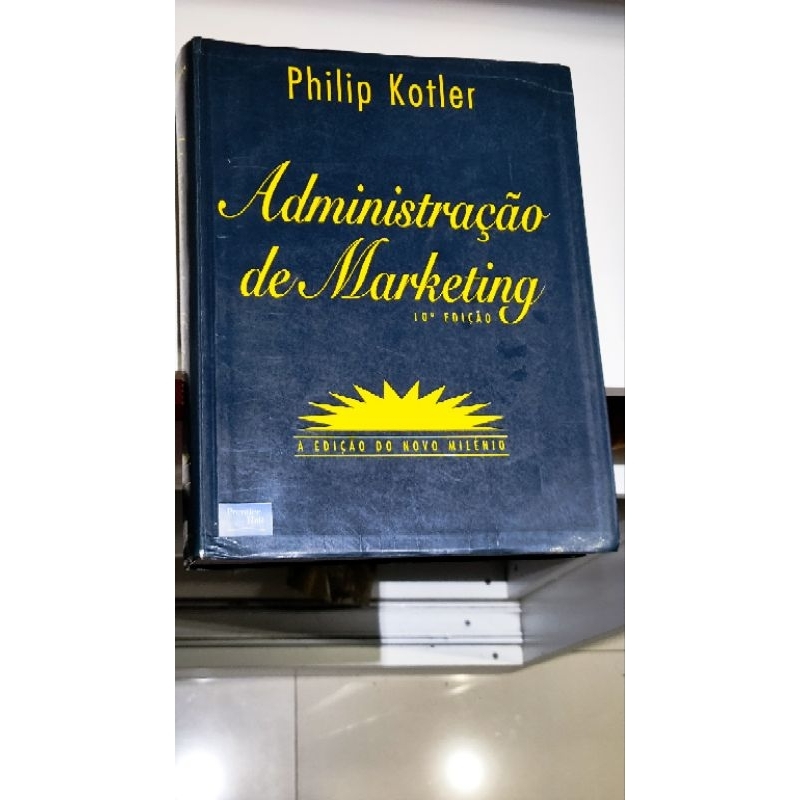 LIVRO ADMINISTRAÇÃO DE MARKETING 10°EDIÇÃO.